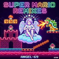 Angel-69 - Super Mario (The Beautiful Princess Remix by Angel-69) Angel-69 - Super Mario (The Beautiful Princess Remix by Angel-69)