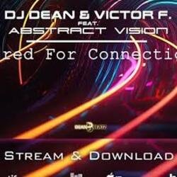 Cover DJ Dean & Victor F. feat. Abstract Vision - Wired For Connection (Extended Mix)