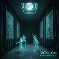 Обкладинка ViTaLiKuS - Between the Worlds