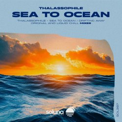Cover Thalassophile - Sea to the Ocean (Liquid Chill Mix)