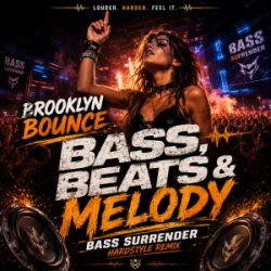 Cover Brooklyn Bounce - Bass, Beats & Melody (Bass Surrender Hardstyle Remix)