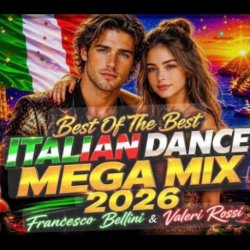 Cover Francesco Bellini & Valeri Rossi - NEW ITALO DISCO 2026 Best Of The Best Mega Mix