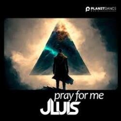 Cover JLUIS - Pray For Me
