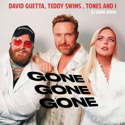 Cover David Guetta, Teddy Swims & Tones And I - Gone Gone Gone