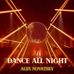 Обкладинка Alex Novatsky - Dance All Night (Extended Mix)