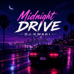 Midnight Drive � DJ.Kwaki