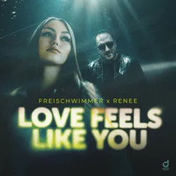 Обкладинка Freischwimmer & Renee - Love Feels Like You