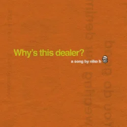 Обкладинка Niko B - Why's this dealer?