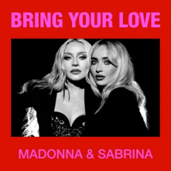Обкладинка Madonna & Sabrina Carpenter - Bring Your Love