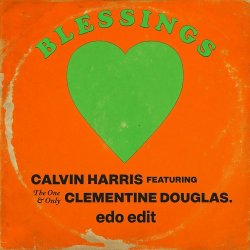 Обкладинка Calvin Harris & Clementine Douglas - Blessings (Extended Mix)