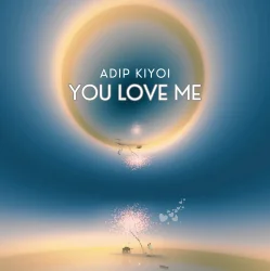 Cover Adip Kiyoi - You Love Me (Extended Mix)