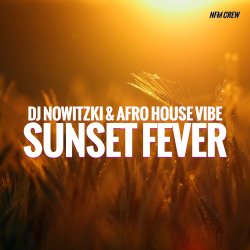 Обкладинка DJ Nowitzki & Afro House Vibe - Sunset Fever