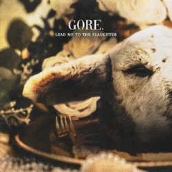Обкладинка Gore. - Lead Me To the Slaughter