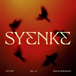 Обкладинка LELEK & Go_A & Nazar&Qobzar - SYENKE