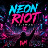 Обкладинка DJ.kwaki - Neon Riot DJ.kwaki - Neon Riot