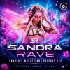Обкладинка Sandra Rave - Sandra's Wonderland Podcast #12 Sandra Rave - Sandra's Wonderland Podcast #12