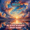 Обкладинка DJ Katya Kadykov - (Dead Inside) - Небо DJ Katya Kadykov - (Dead Inside) - Небо