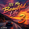 Обкладинка DJ FORTUNA - Its My Beautiful Life 3 DJ FORTUNA - Its My Beautiful Life 3