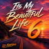 Обкладинка DJ FORTUNA - Its My Beautiful Life 6 DJ FORTUNA - Its My Beautiful Life 6