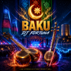 Обкладинка DJ FORTUNA - BAKU (АЗЕРБАЙДЖАН) продолжение DJ FORTUNA - BAKU (АЗЕРБАЙДЖАН) продолжение
