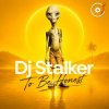 Обкладинка Dj Stalker - To Be Honest (Mix By Stalker) Dj Stalker - To Be Honest (Mix By Stalker)