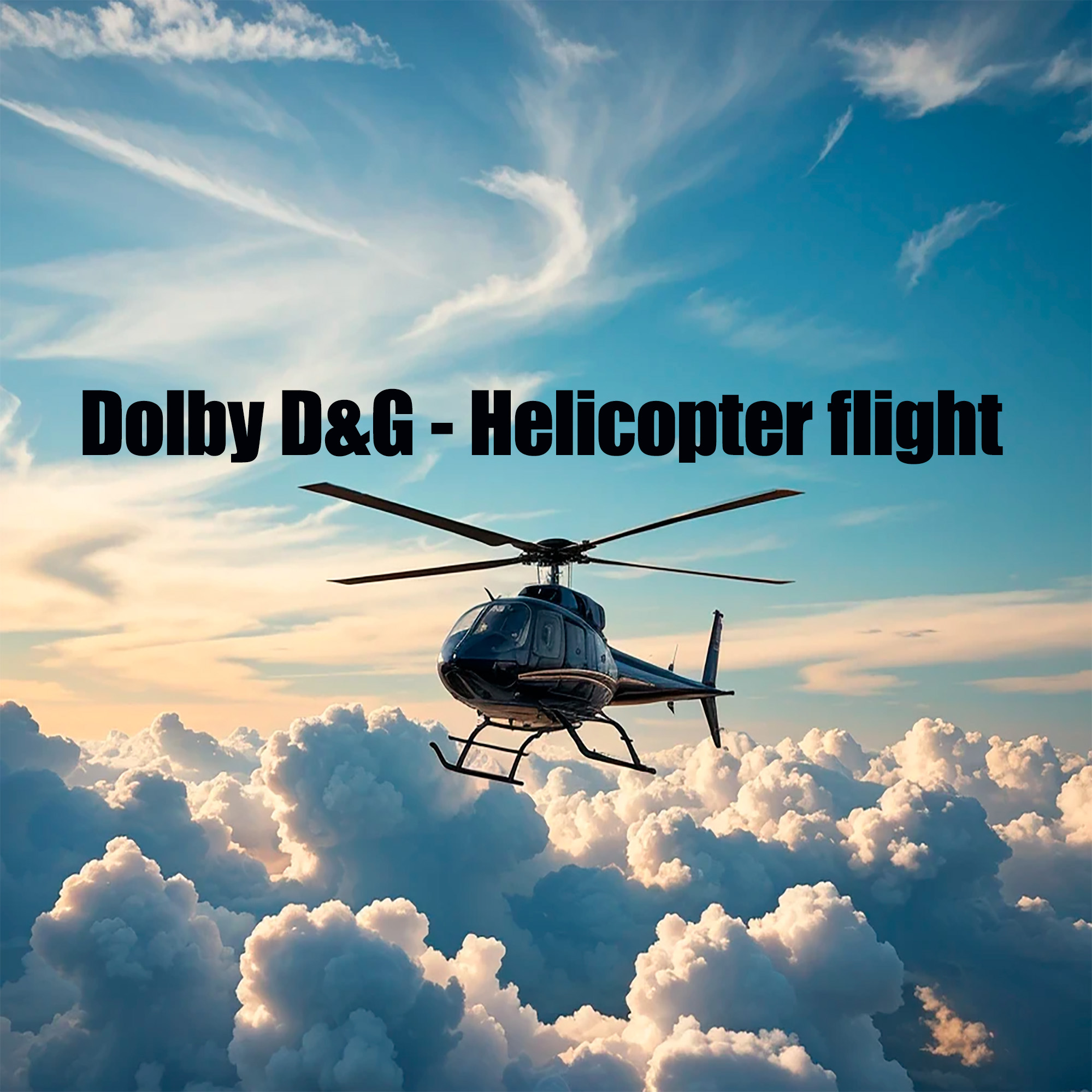  Dolby D&G - Helicopter flight