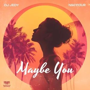  DJ JEDY & Niki Four - Maybe You