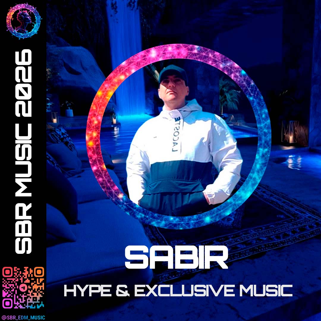  Sabir - Weekly Progressive Chart #004 [SBR Music] [Summer 2026]