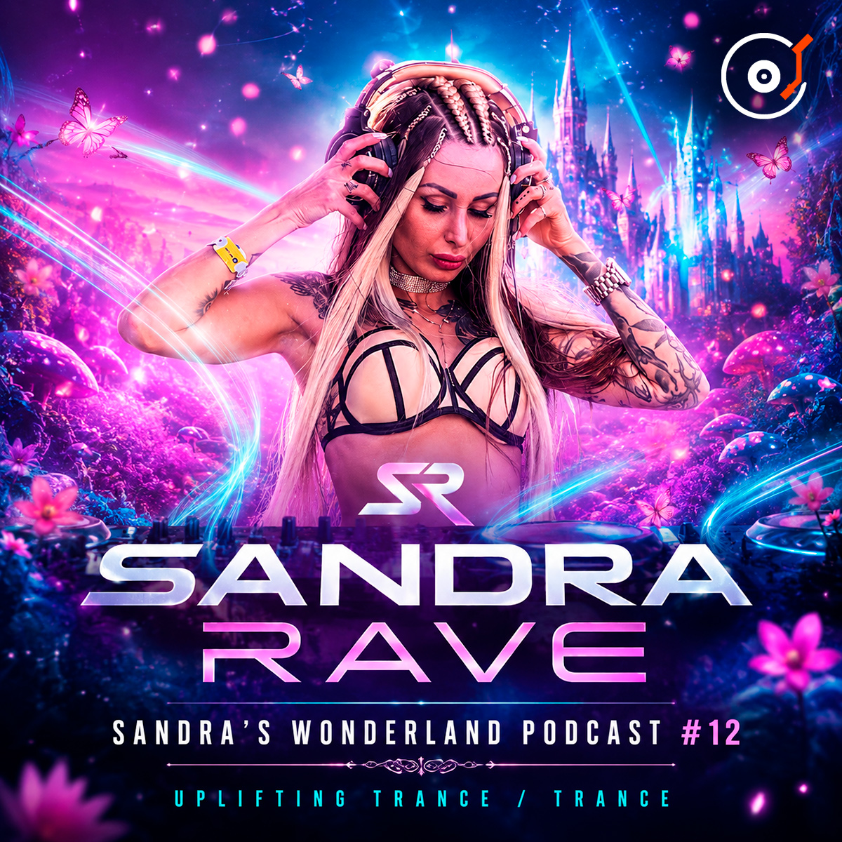  Sandra Rave - Sandra's Wonderland Podcast #12