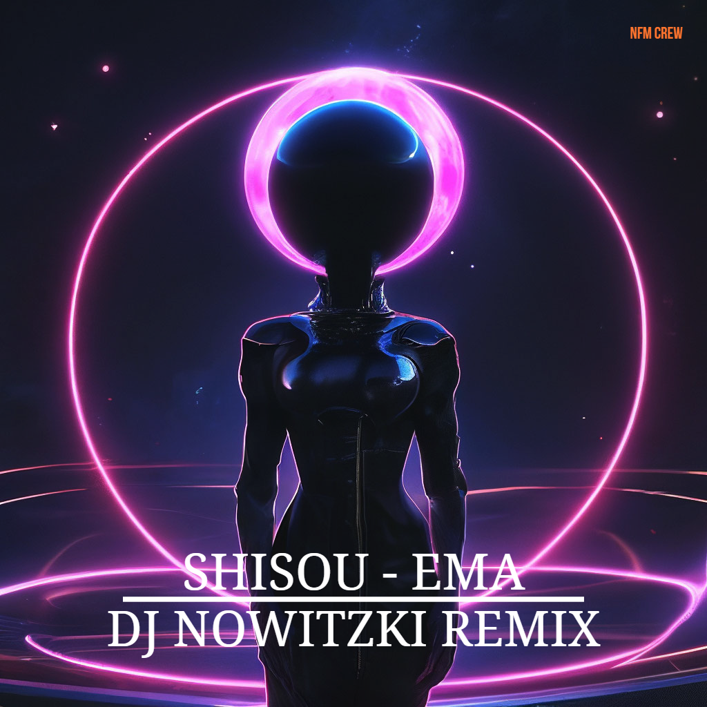  Shisou - Ema (DJ Nowitzki Remix)