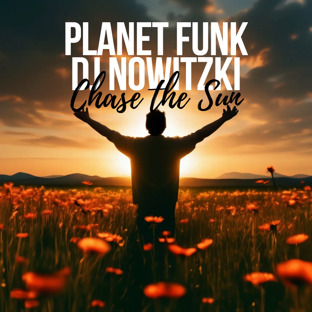  Planet Funk & DJ Nowitzki - Chase the Sun