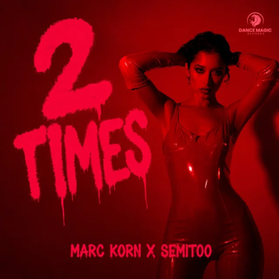  Marc Korn & Semitoo - 2 Times