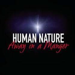  Human Nature - Away In A Manger