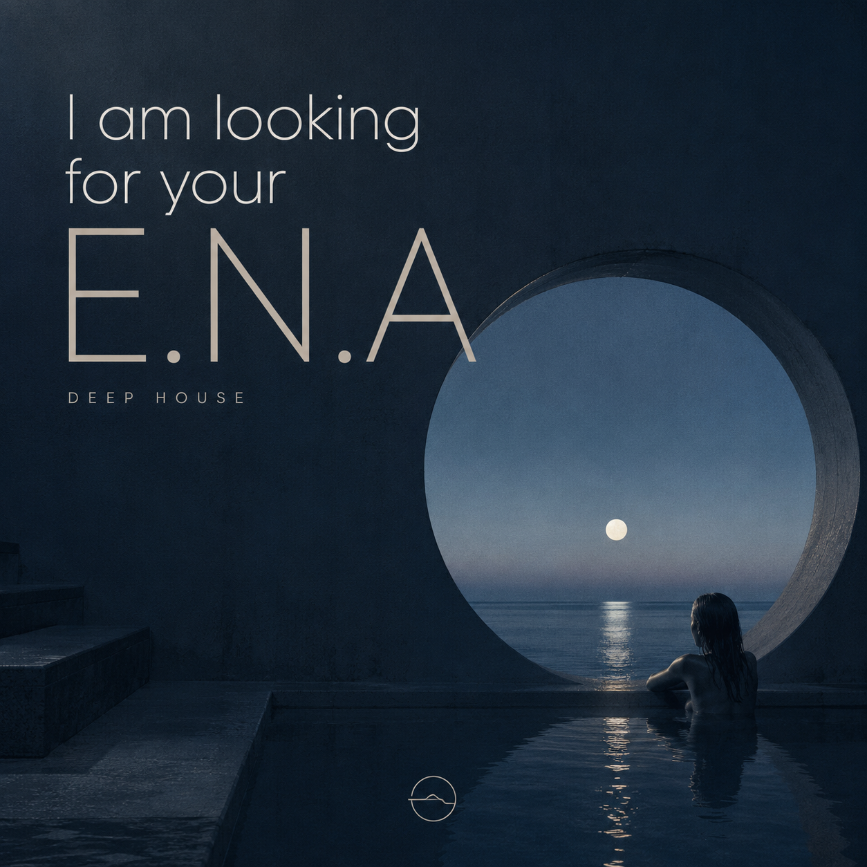  E.N.A - I am looking for your