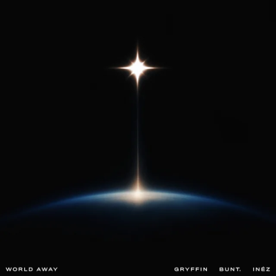  Gryffin & BUNT. & Inéz - World Away
