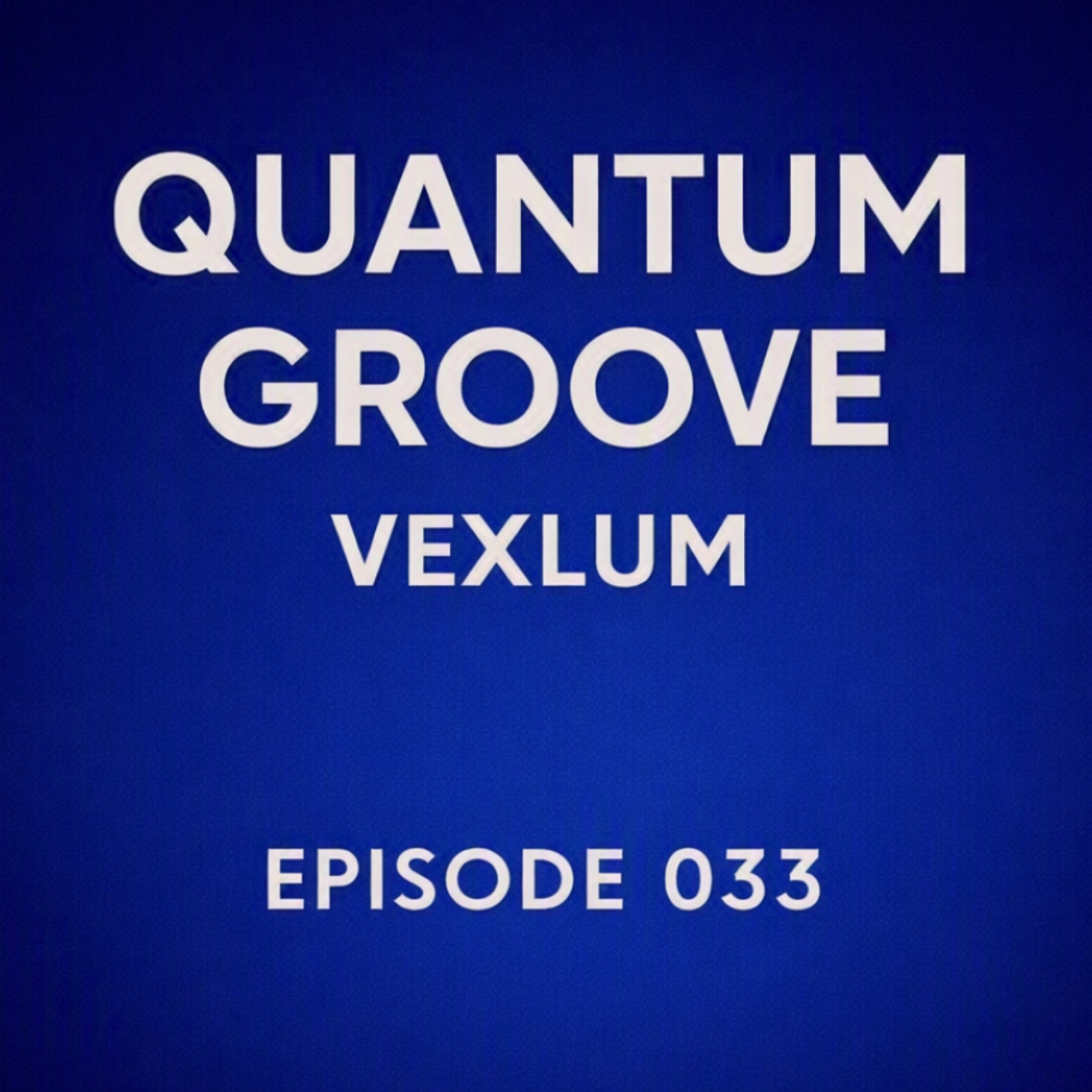  Vexlum - Quantum Groove 033