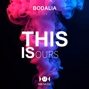  Bodalia - This Is Ours