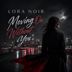 Обкладинка LORA NOIR - Moving On Without You