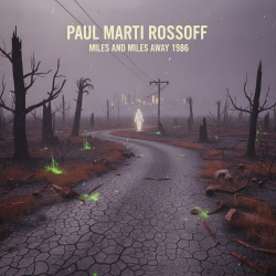 Обкладинка Paul Marti Rossoff - Miles and Miles Away 1986 (Symphonic version 2019)