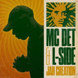 Обкладинка Mc Det & L-Side - Jah Creation (Mixed)
