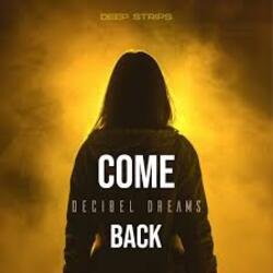 Обкладинка Decibel Dreams - Come Back