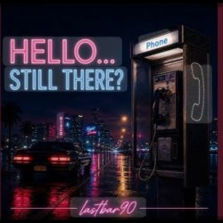Обкладинка Lastbar90 - HELLO... STILL THERE?