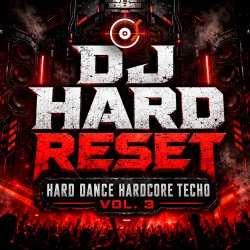 Cover DJ HARD RESET - HARD DANCE HARDCORE TECHO VOL. 3