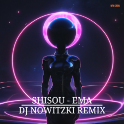 Обкладинка Shisou - Ema (DJ Nowitzki Remix)