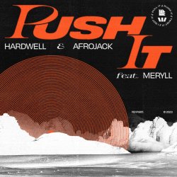 Hardwell, Afrojack, Meryll - Push It