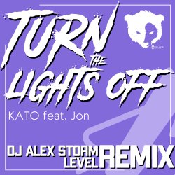 KATO feat. Jon - Turn the lights off (DJ Alex Storm & Level Remix)