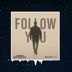 Deep Emotion - Follow You