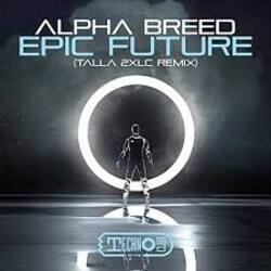 Обкладинка Alpha Breed - Epic Future (Talla 2XLC Extended Version)