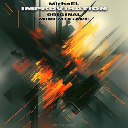 MichaEL - Improvisation (Original mini mixtape) MichaEL - Improvisation (Original mini mixtape)