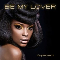 Cover Vinylmoverz - Be My Lover (DJ Pasha Lee & DJ Vitaco Remix)